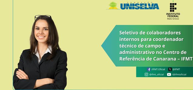Fundação Uniselva abre seletivo para coordenadores técnicos no Centro de Referência de Canarana